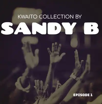 Kwaito Collection by Sandy B - Volume 1